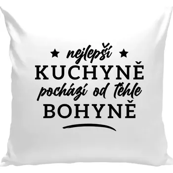 Polštář Polštář bílý 40x40 cm Nejlepší kuchyně je od téhle bohyně