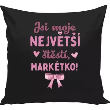 Polštář Polštář černý 40x40 cm Jsi moje největší štěstí se jménem