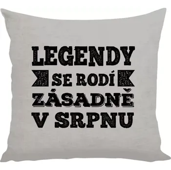 Polštář Polštář lněný 40x40 cm Legendy se rodí zásadně v...