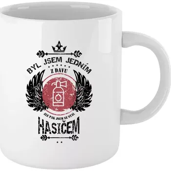 Hrnek pro hasiče - Byl jsem jedním z davu, ale pak jsem se stal hasičem - bílý 330 ml