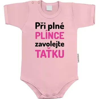 Kojenecký body Dětské body s krátkým rukávem Při plné plínce, zavolejte taťku