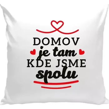 Polštář Polštář bílý 40x40 cm Domov je tam, kde jsme spolu