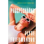 Prospěchářka - Elyse Friedmanová (2023,…