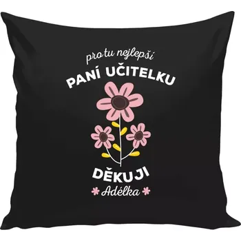 Polštář Polštář černý 40x40 cm Pro tu nejlepší paní učitelku