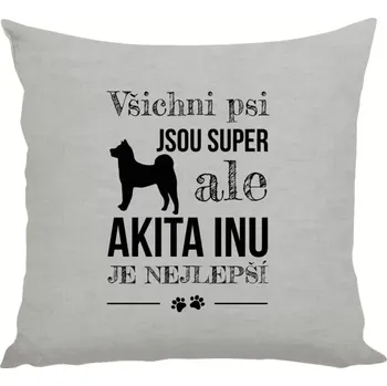Polštář Polštář lněný 40x40 cm Akita Inu je nejlepší