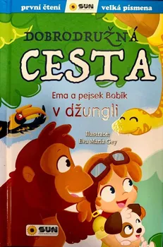 První čtění Dobrodružná cesta: Ema a pejsek Bobík v džungli - Nakladatelství SUN (2023, pevná)