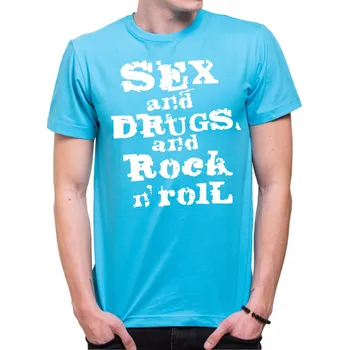 Pánské oblečení Tričko - Sex, Drugs & Rock 'n' Roll , Barva látky tyrkysová modrá, Střih Pánsky/UNISEX, Velikost L