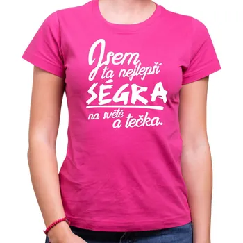Pánské tričko Tričko - Jsem nejlepší ségra a tečka, Barva látky růžová , Střih Dámsky, Velikost --VYBERTE VELIKOST--