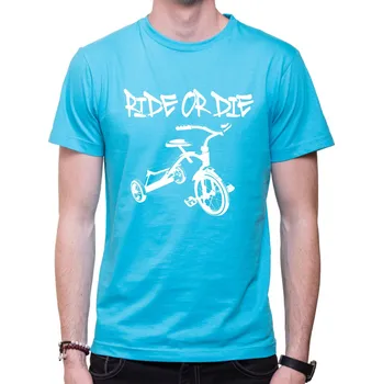 Pánská móda Tričko - Ride or die, Barva látky tyrkysová modrá, Střih Pánsky/UNISEX, Velikost --VYBERTE VELIKOST--