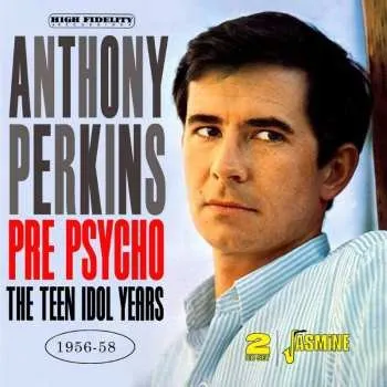 Zahraniční hudba 2CD Anthony Perkins: Pre Psycho: The Teen Idol Years 1956 - 1958 2023