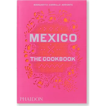 Mexico: The Cookbook