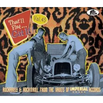 Zahraniční hudba CD Various: That'll Flat... Git It! Vol. 45: Rockabilly & Rock'N'Roll From The Vaults Of Imperial Records 2025