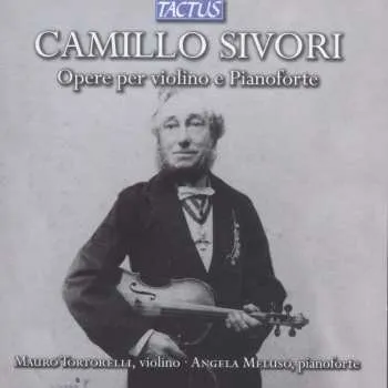 Zahraniční hudba CD Camillo Sivori: Opere Per Violino E Pianoforte 2012