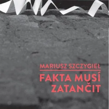 Kniha Fakta musí zatančit - Mariusz Szczygieł (E-Kniha)