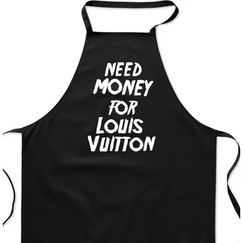 Kuchyňská zástěra Zástěra černá - Need money for Louis Vuitton