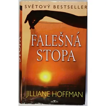 Falešná stopa - Jilliane Hoffman