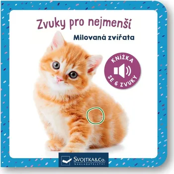 Leporelo Zvuky pro nejmenší: Milovaná zvířata - Svojtka & Co. (2023)