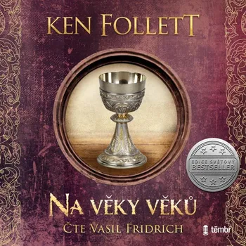 Na věky věků - Ken Follett (čte Vasil Fridrich) [5CDmp3]