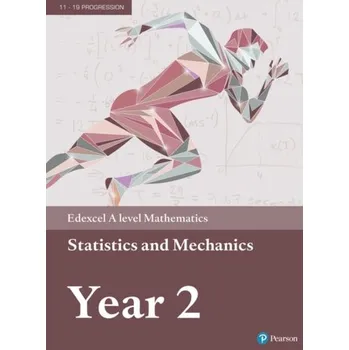 Přírodní věda Pearson Edexcel A level Mathematics Statistics & Mechanics Year 2 Textbook + e-book