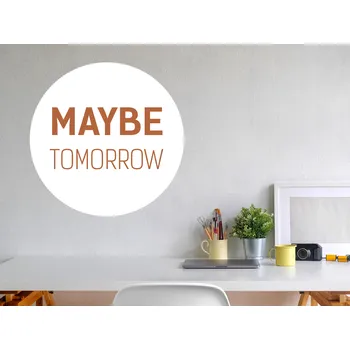 Samolepící dekorace Maybe tomorrow samolepka na zeď šíře 120 cm
