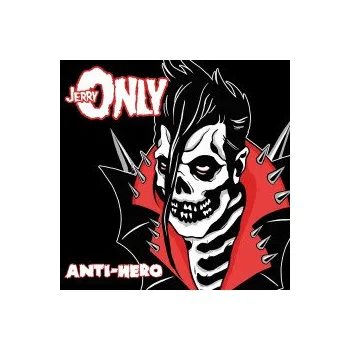 Zahraniční hudba Anti-Hero / Digipack - Jerry Only [CD]
