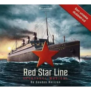 Zahraniční hudba 2CD Various: Red Star Line Spektakel-musical: De Gouden Horizon 2023