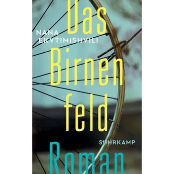 Das Birnenfeld - Ekvtimishvili, Nana