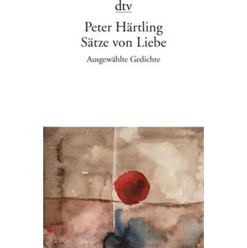 Sätze von Liebe - Peter Härtling