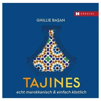 Tajines - echt marokkanisch & einfach köstlich - Ba¿an, Ghillie