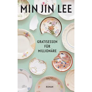 Gratisessen für Millionäre - Lee, Min Jin