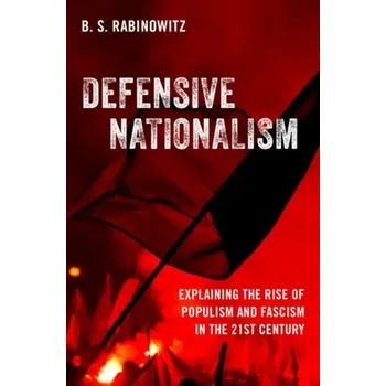 Defensive Nationalism - Rabinowitz, B. S. (Associate Professor, Associate Professor, Rutgers University)