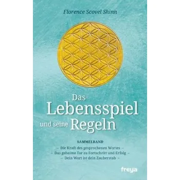 Das Lebensspiel und seine Regeln - Shinn, Florence Scovel