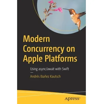 Technika Modern Concurrency on Apple Platforms - Kautsch, Andres Ibanez
