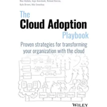 Technika The Cloud Adoption Playbook - Abdula, Moe; Averdunk, Ingo; Barcia, Roland; Brown, Kyle; Emuchay, Ndu