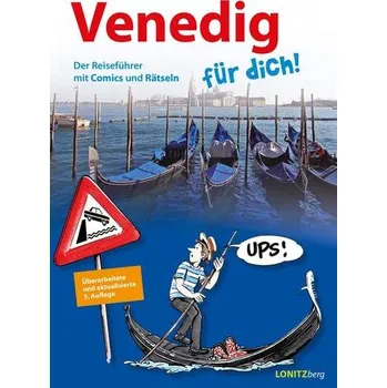 Cestování Venedig für dich! - Pongracz, Kristina