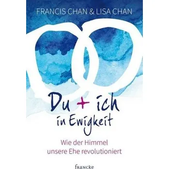 Du + ich in Ewigkeit - Chan, Francis