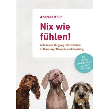 Nix wie fühlen! - Andreas Knuf
