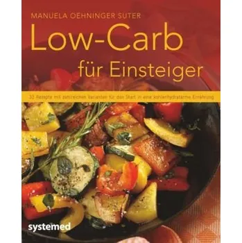 Low-Carb für Einsteiger - Oehninger Suter, Manuela