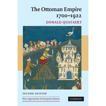 Populárně naučná literatura pro dospělé The Ottoman Empire, 1700-1922 - Quataert, Donald
