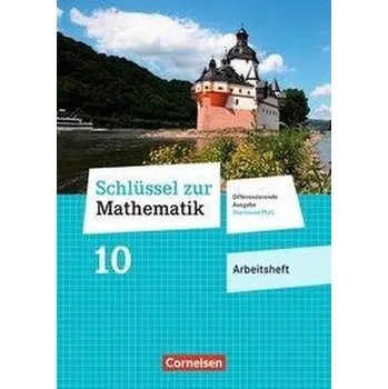 Cizí jazyk Schlüssel zur Mathematik 10. Schuljahr - Differenzierende Ausgabe Rheinland-Pfalz - Arbeitsheft mit Online-Lösungen