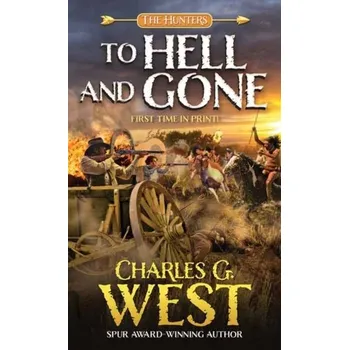 To Hell and Gone - West, Charles