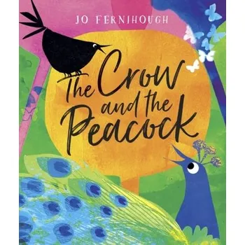 The Crow and the Peacock - Fernihough, Johanna