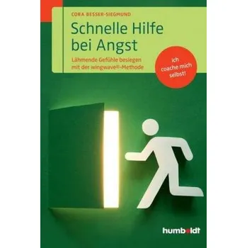 Schnelle Hilfe bei Angst - Besser-Siegmund, Cora