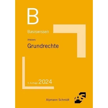 Basiswissen Grundrechte - Altevers, Ralf [DE] (2023, Brožovaná, Alpmann Schmidt)