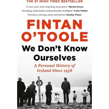 Cestování We Don't Know Ourselves - O'Toole, Fintan [EN] (2022, Brožovaná, Head of Zeus)