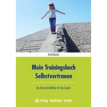 Mein Trainingsbuch Selbstvertrauen - Kasten, Erich