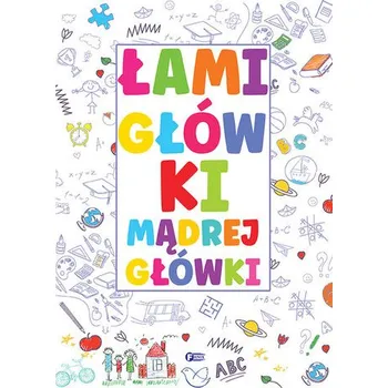 První čtění Łamigłówki mądrej główki - OPRACOWANIE ZBIOROWE