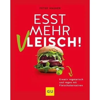 Esst mehr Vleisch! - Wagner, Peter