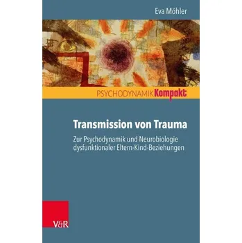 Transmission von Trauma - Möhler, Eva