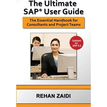 Technika The Ultimate SAP® User Guide - Zaidi, Rehan